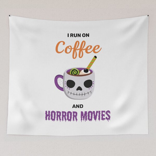 Item preview, I run on coffee and horror movies funny creepy halloween cute designed and sold by absolutdesign.