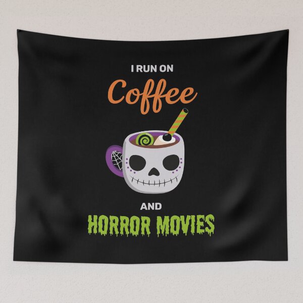 Item preview, I run on coffee and horror movies funny creepy halloween cute designed and sold by absolutdesign.