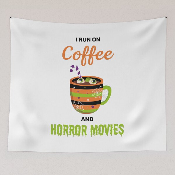 Item preview, I run on coffee and horror movies funny creepy halloween cute designed and sold by absolutdesign.