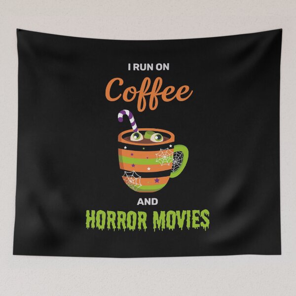 Item preview, I run on coffee and horror movies funny creepy halloween cute designed and sold by absolutdesign.