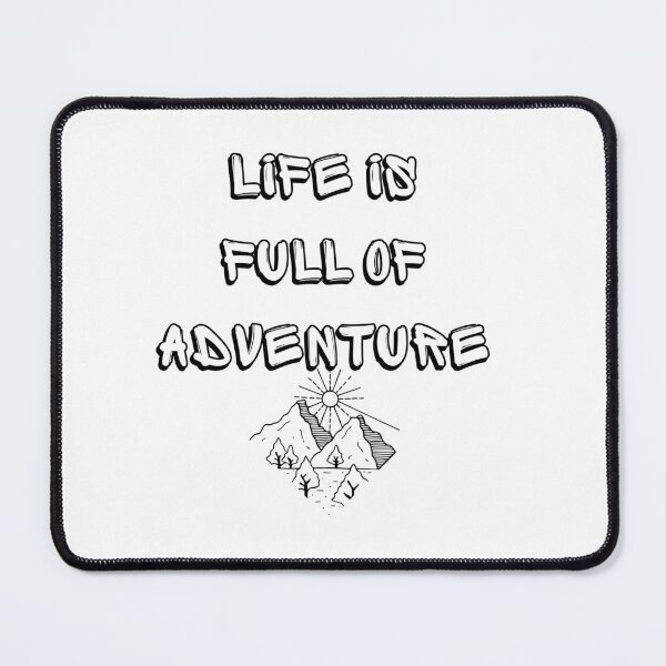 Item preview, Life is Full of Adventure designed and sold by MimsTees.