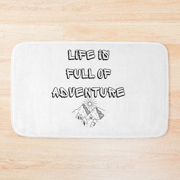 Item preview, Life is Full of Adventure designed and sold by MimsTees.