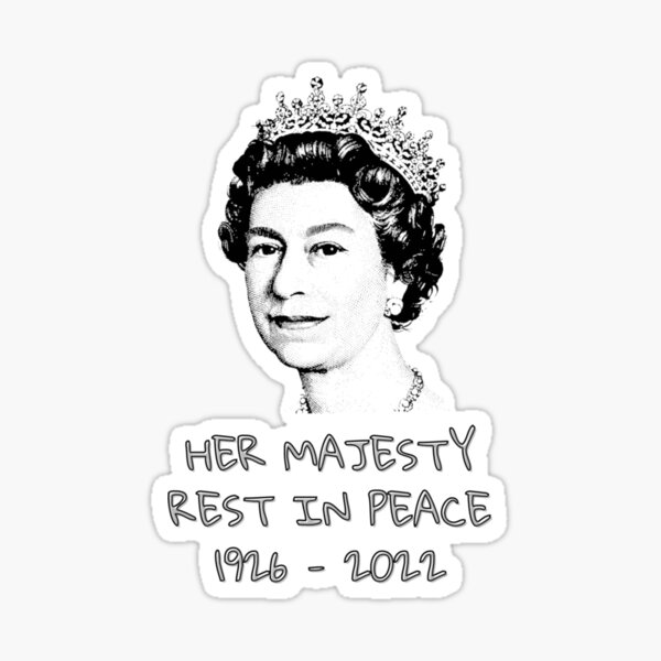 Her Majesty The Queen Elizabeth Ii Rest In Peace Sticker For Sale By