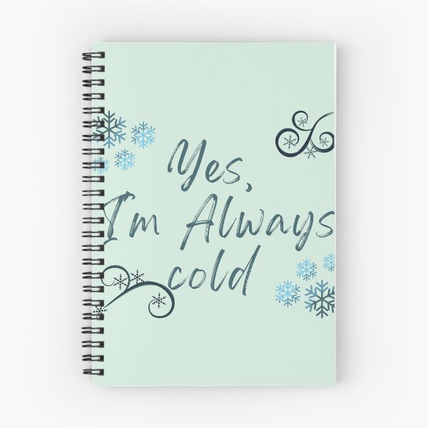 Item preview, Yes, I'm Always cold - Freezing & Funny Sarcastic designed and sold by Bap-tiste.