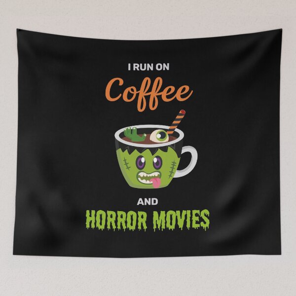 Item preview, I run on coffee and horror movies funny creepy halloween cute designed and sold by absolutdesign.