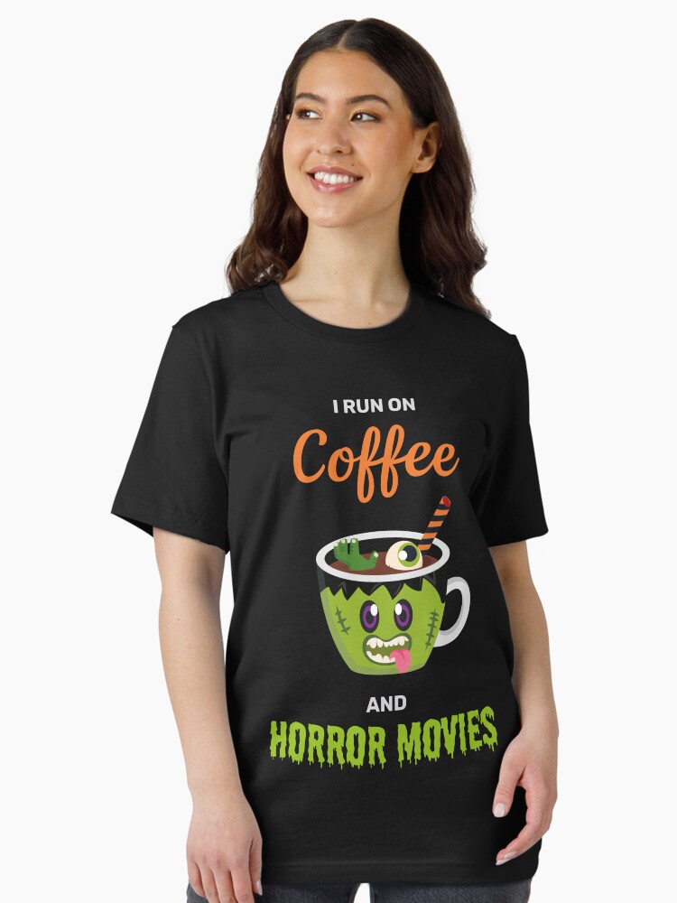 I run on coffee and horror movies funny creepy halloween cute
