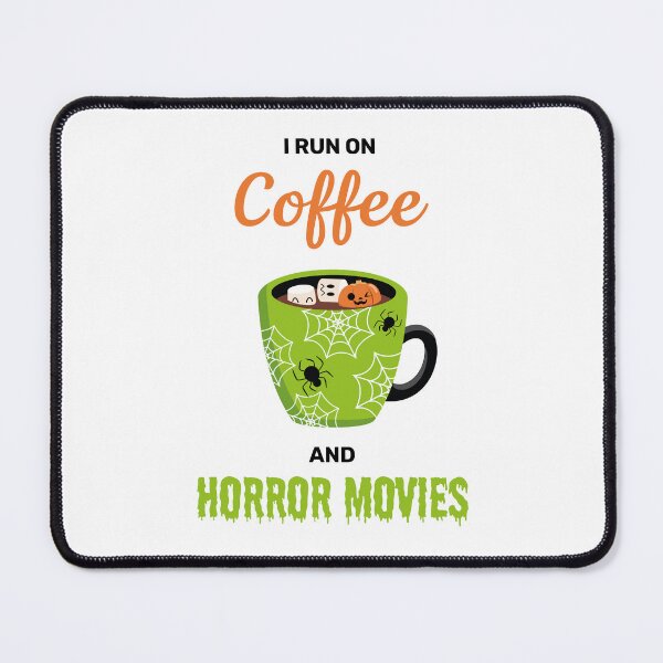 Item preview, I run on coffee and horror movies funny creepy halloween cute designed and sold by absolutdesign.