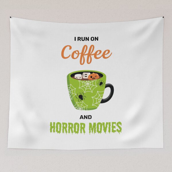 Item preview, I run on coffee and horror movies funny creepy halloween cute designed and sold by absolutdesign.