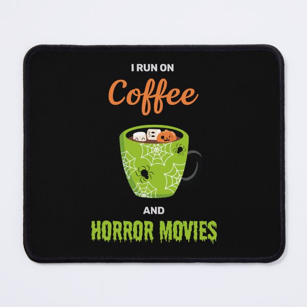 Item preview, I run on coffee and horror movies funny creepy halloween cute designed and sold by absolutdesign.
