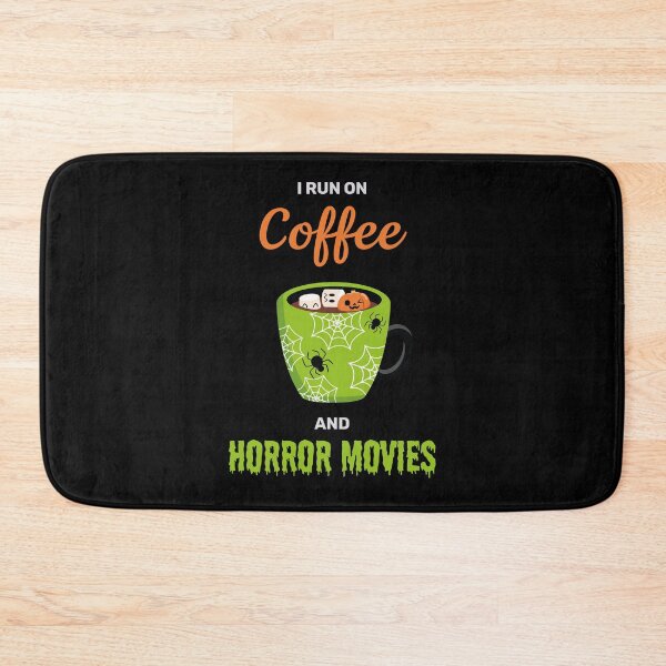 Item preview, I run on coffee and horror movies funny creepy halloween cute designed and sold by absolutdesign.