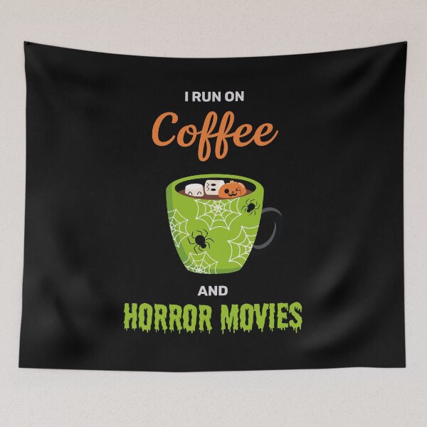 Item preview, I run on coffee and horror movies funny creepy halloween cute designed and sold by absolutdesign.