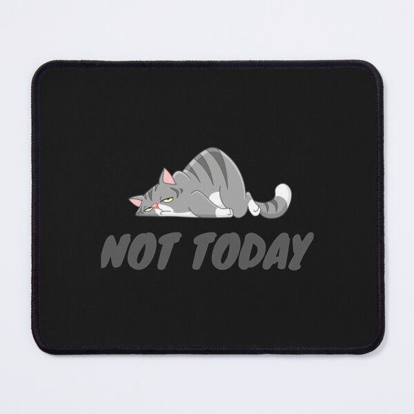 Item preview, Not Today     designed and sold by StephanieSteele.