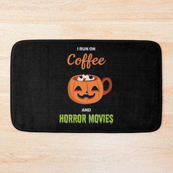 Item preview, I run on coffee and horror movies funny creepy halloween pumpkin cute designed and sold by absolutdesign.