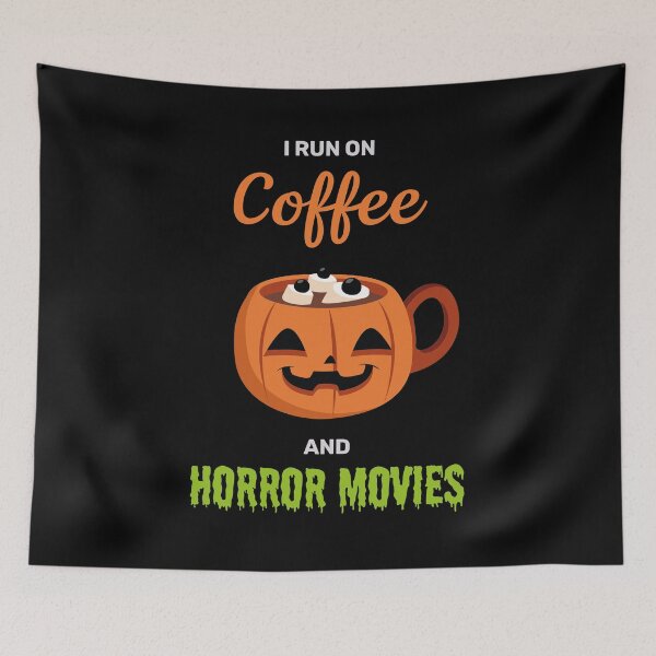 Item preview, I run on coffee and horror movies funny creepy halloween pumpkin cute designed and sold by absolutdesign.