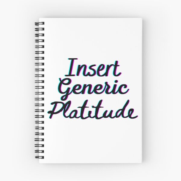 Item preview, Insert Generic Platitude - Funny Stickers, Ironic T-Shirts, etc designed and sold by BattleMtnArmory.