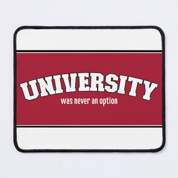 Item preview, University Was Never an Option (Red) designed and sold by OKAYphotoshop.