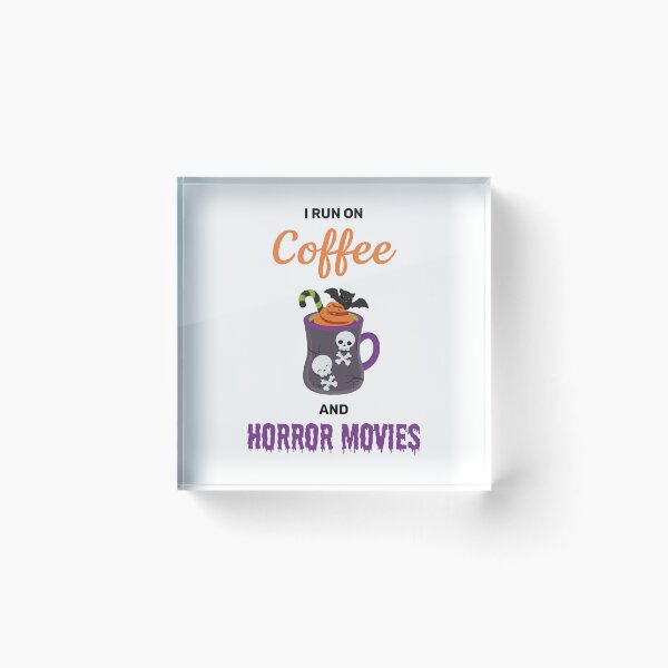 Item preview, I run on coffee and horror movies funny creepy halloween potion cute designed and sold by absolutdesign.