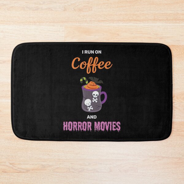 Item preview, I run on coffee and horror movies funny creepy halloween potion cute designed and sold by absolutdesign.