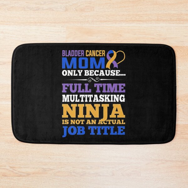 Item preview, Bladder Cancer Awareness Mom Only Because Full Time designed and sold by JamesGilmore40.