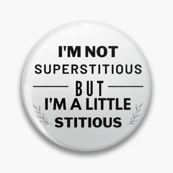 Item preview, i'm not superstitious but i'm a little stitious designed and sold by AG4ART.
