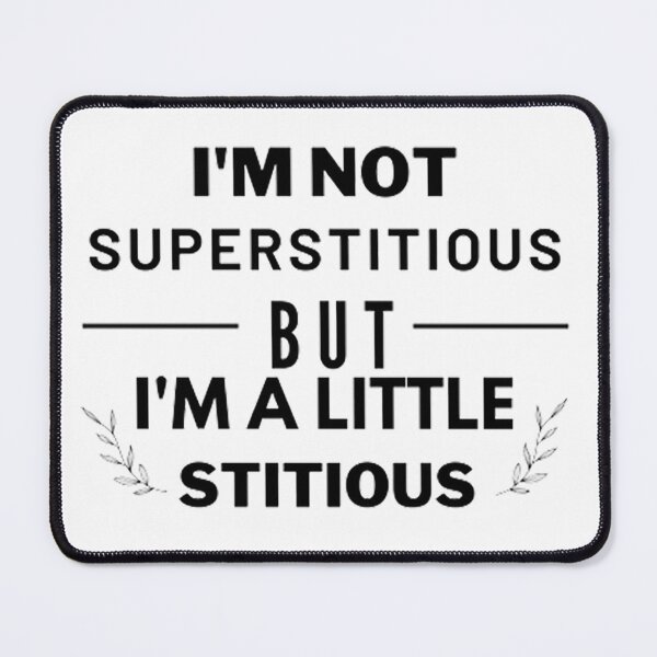 Item preview, i'm not superstitious but i'm a little stitious designed and sold by AG4ART.