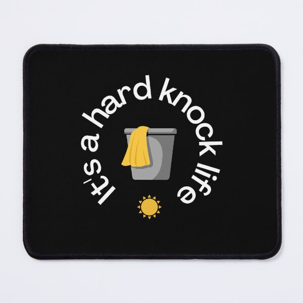 Item preview, It's A Hard Knock Life designed and sold by ArtfulDodger9.