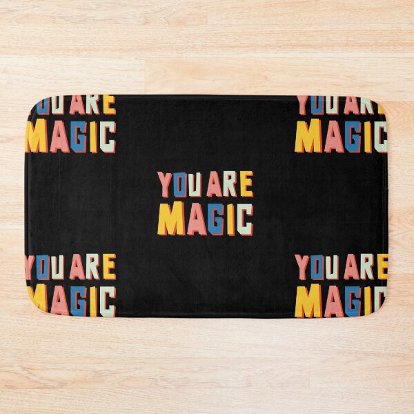 Item preview, You Are Magic designed and sold by Wehavefun.