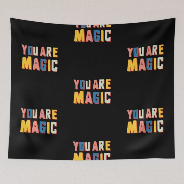 Item preview, You Are Magic designed and sold by Wehavefun.