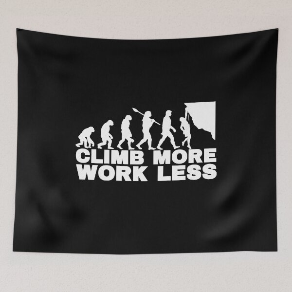 Item preview, Climb More Work Less designed and sold by FurioInc.