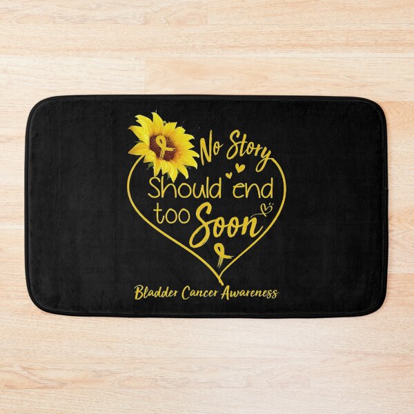 Item preview, Bladder Cancer Awareness No Story Should End Too Soon designed and sold by JamesGilmore40.