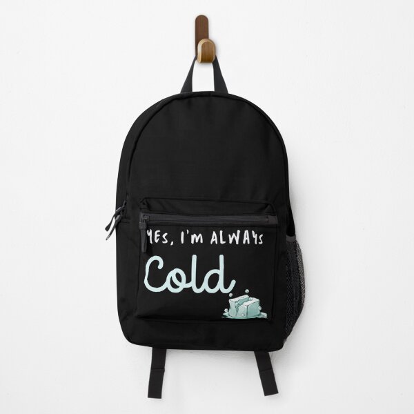 Item preview, Yes, I'm Always cold - Freezing & Funny Sarcastic designed and sold by Bap-tiste.