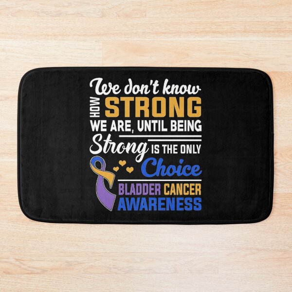 Item preview, Bladder Cancer Awareness Strong Is Only Choice designed and sold by JamesGilmore40.