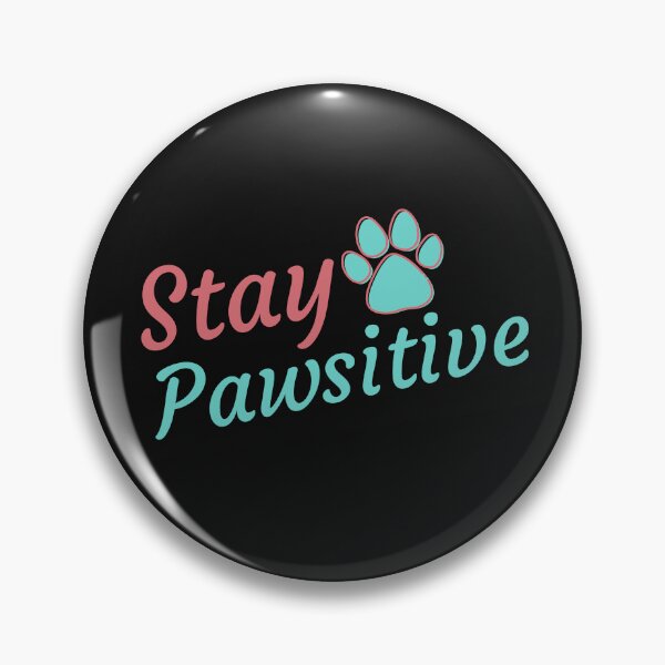 Item preview, Stay Pawsitive - Pet lovers designed and sold by Varunvij.