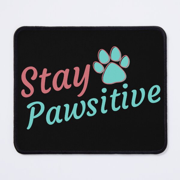 Item preview, Stay Pawsitive - Pet lovers designed and sold by Varunvij.