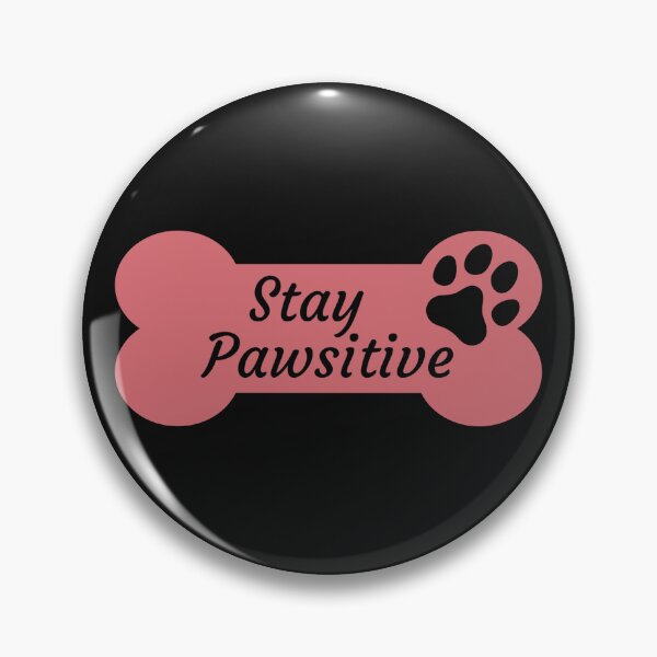 Item preview, Stay Pawsitive - Pawsitivity designed and sold by Varunvij.