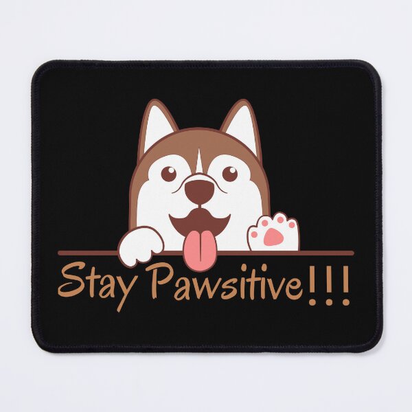 Item preview, Stay Pawsitive - Kawaii Dog designed and sold by Varunvij.