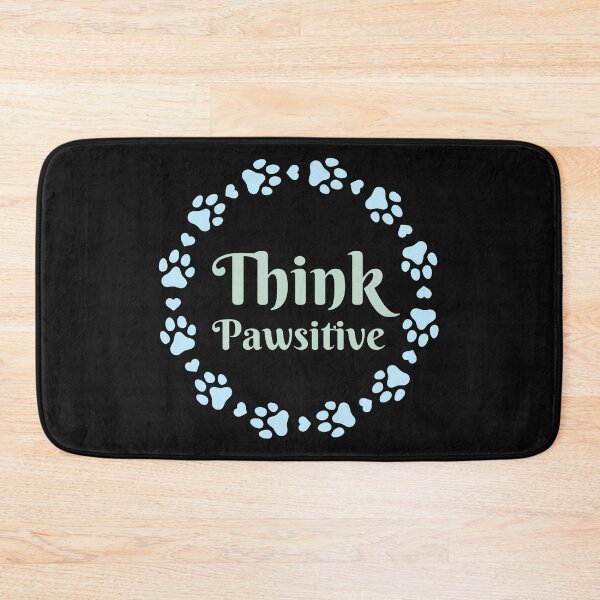 Item preview, Think Pawsitive  designed and sold by Varunvij.