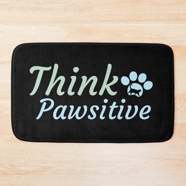 Item preview, Think Pawsitive - Pawsitive thinking designed and sold by Varunvij.