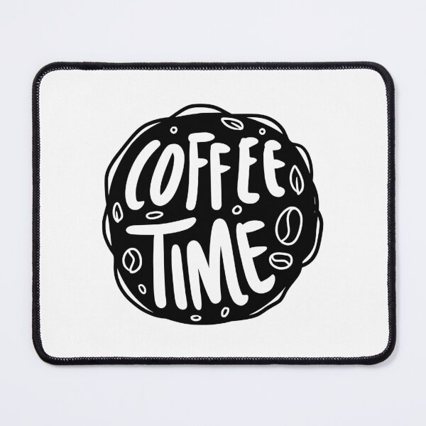 Item preview, Coffee Time! designed and sold by SarcasticRow.