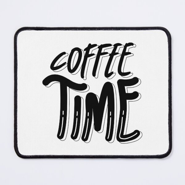 Item preview, Coffee Time! designed and sold by SarcasticRow.