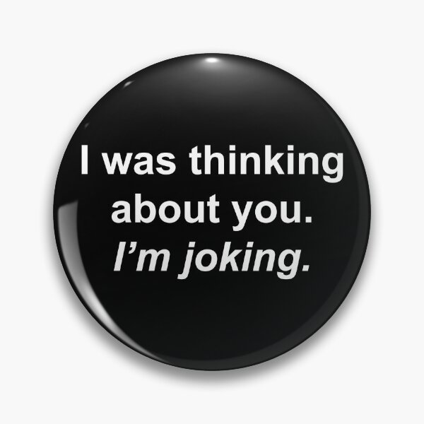 Item preview, I was thinking about you. I'm joking designed and sold by Family-Shop.