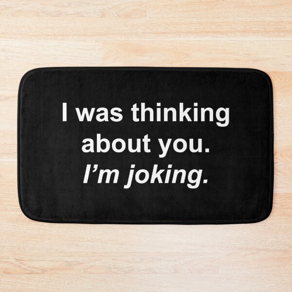 Item preview, I was thinking about you. I'm joking designed and sold by Family-Shop.