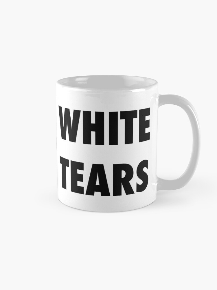 "White Tears" Coffee Mug for Sale by wickedgamezz Redbubble