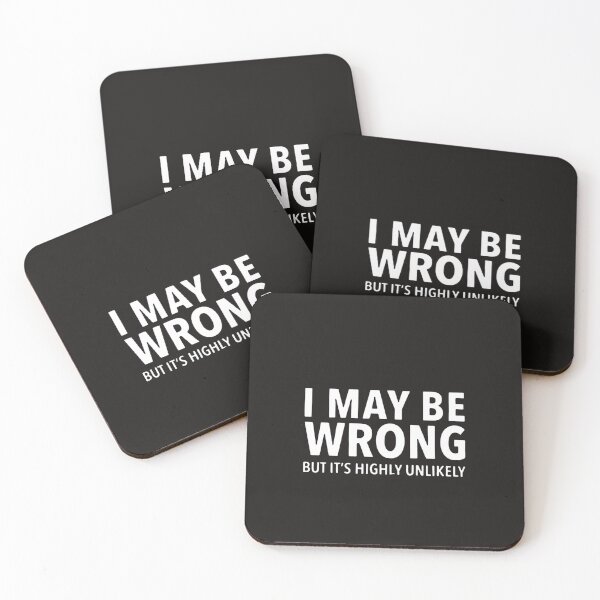 Item preview, I May Be Wrong But Its Very Unlikely,Mens& Tees, Funny Joke Comedy Slogan Novelty Humor Sarcasm Sarcastic Present Gift for Him designed and sold by Sophistical.