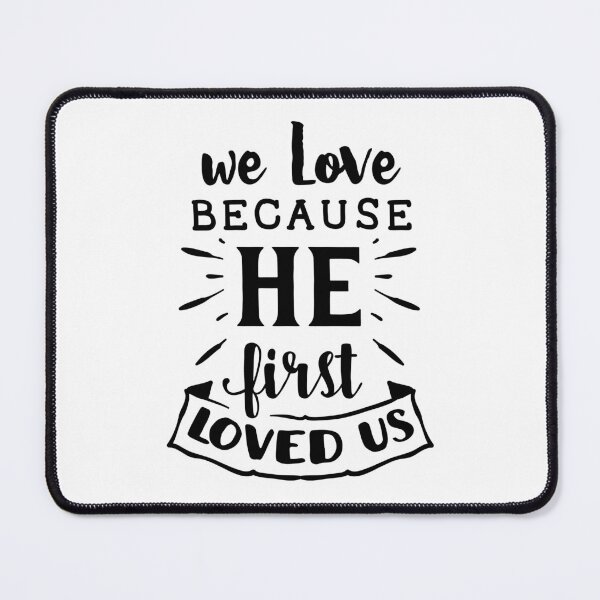 Item preview, we love because he first loved us designed and sold by ikrame-shop.