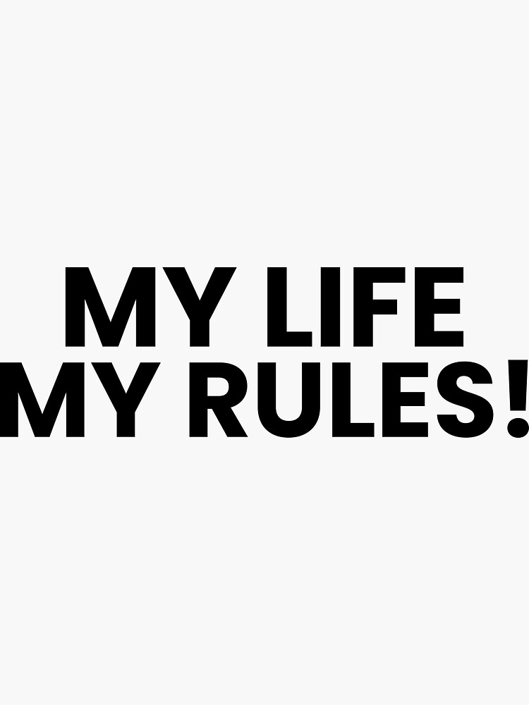 "My Life My Rules Motivational Quote" Sticker for Sale by coconests