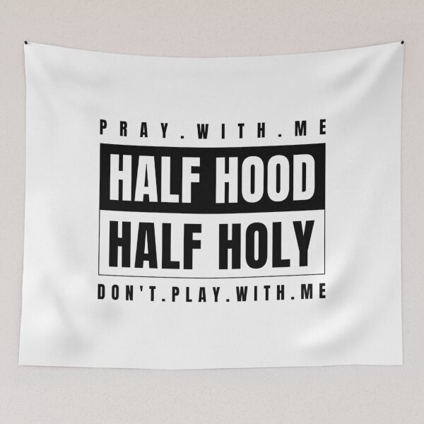 Item preview, Half Hood Half Holy - Pray With Me Don't Play With Me designed and sold by buoyantgraduati.