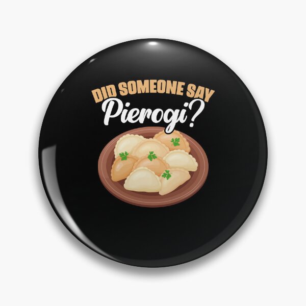 Item preview, Did Someone Say Pierogi Awesome Polish Pierogi Dumpling Fans designed and sold by Nessshirts.