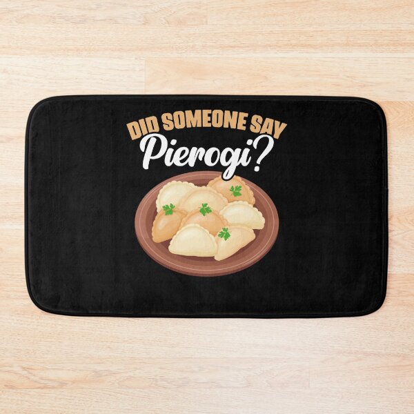 Item preview, Did Someone Say Pierogi Awesome Polish Pierogi Dumpling Fans designed and sold by Nessshirts.