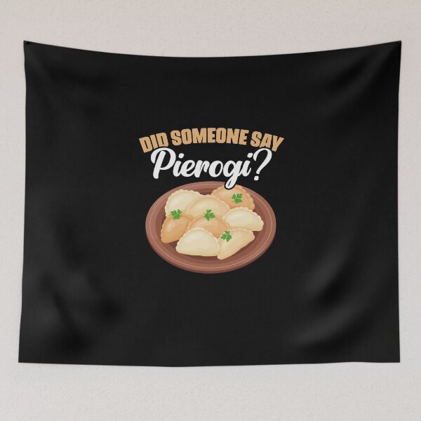 Item preview, Did Someone Say Pierogi Awesome Polish Pierogi Dumpling Fans designed and sold by Nessshirts.